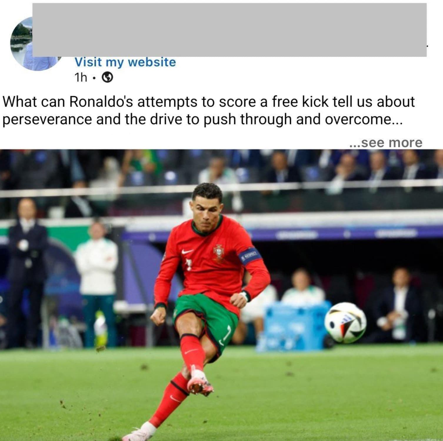 Cristiano Ronaldo - Visit my website 1h What can Ronaldo's attempts to score a free kick tell us about perseverance and the drive to push through and overcome... ...see more